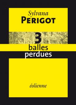 3 balles perdues [e-book]