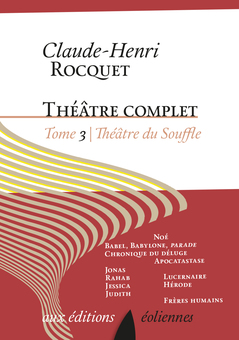 Théâtre complet, Tome 3 – Théâtre du Souffle