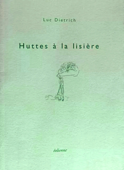 Huttes à la lisière